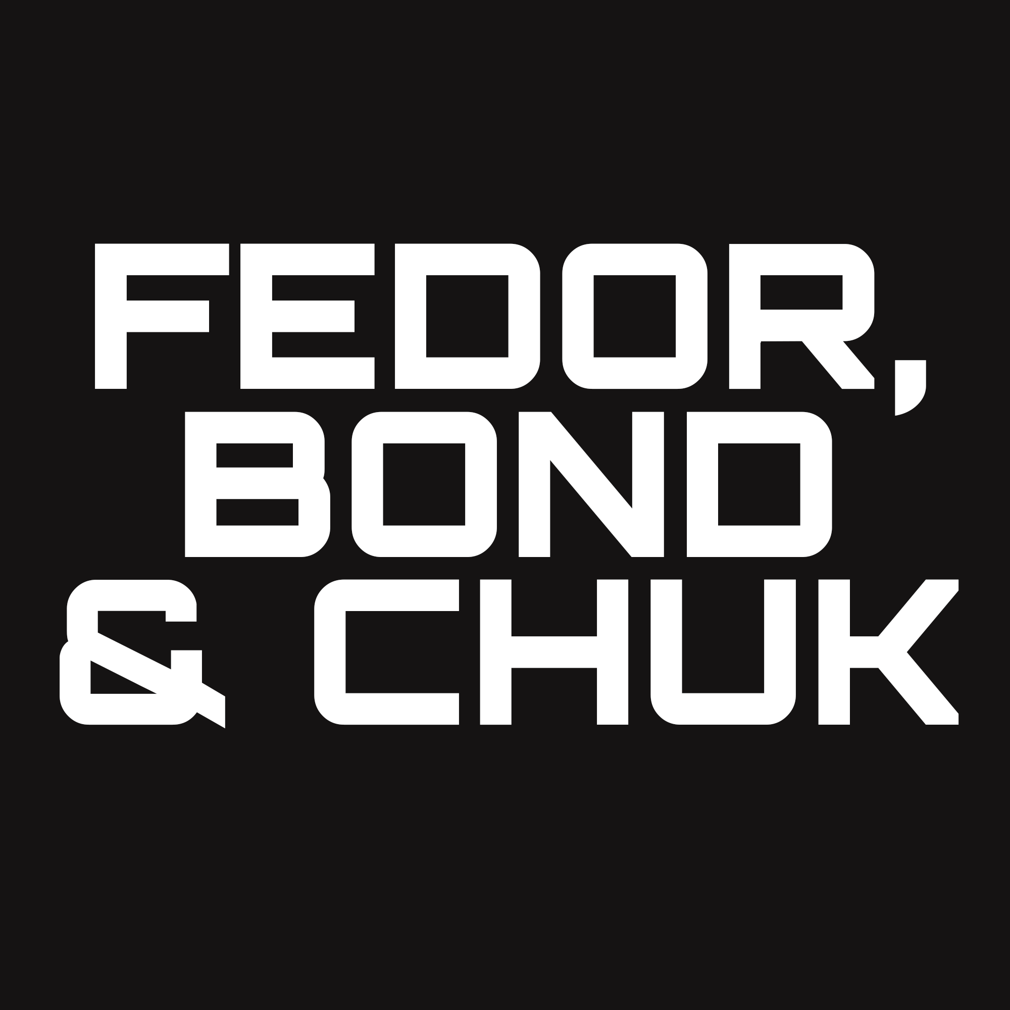 Фёдор, Бонд и Чук